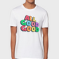 White regular fit t-shirt with 'ALL GOOD GOOD' design.