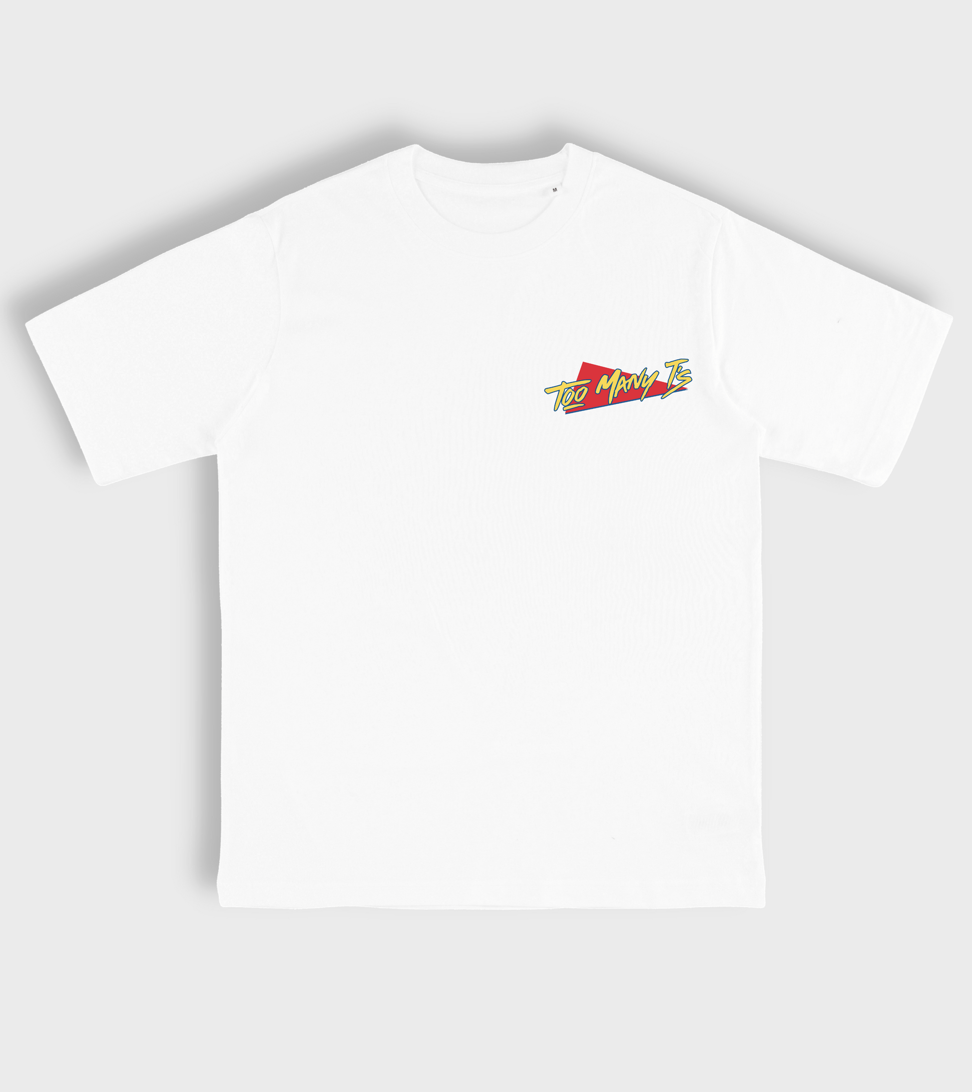 White oversized t-shirt with red and yellow classic TOO MANY T'S designs.