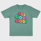 Green oversized t-shirt with 'ALL GOOD GOOD' printed on in multicoloured.